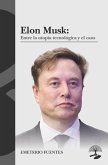 Elon Musk: Entre la utopía tecnológica y el caos (eBook, ePUB)