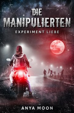 Die Manipulierten (eBook, ePUB) - Moon, Anya