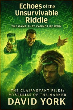 Cover Echoes of the Unsurvivable Riddle: The Game That Cannot Be Won (The Rogue Protocols) (eBook, ePUB)