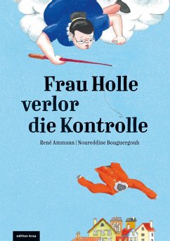 Frau Holle verlor die Kontrolle (eBook, ePUB)