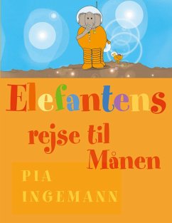 Elefantens rejse til månen (eBook, ePUB) - Ingemann, Pia