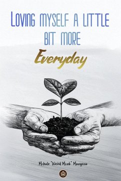 Cover Loving Myself A Little Bit More Everyday (Moments Of Inspirations, #1) (eBook, ePUB)