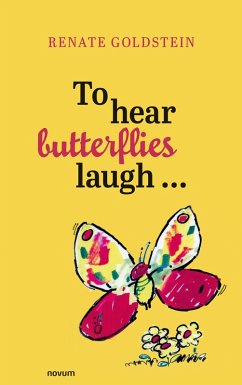 Cover To hear butterflies laugh... (eBook, ePUB)
