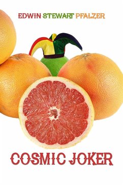 Cosmic Joker (eBook, ePUB) - Pfalzer, Edwin Stewart