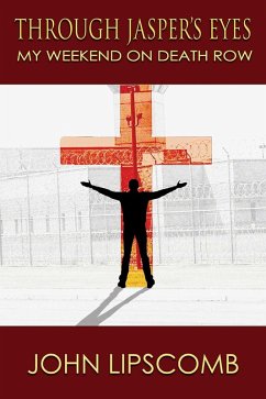 Through Jasper's Eyes (eBook, ePUB) - Lipscomb, John