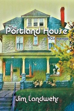 The Portland House (eBook, ePUB) - Landwehr, Jim