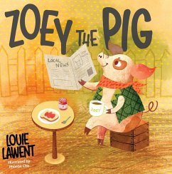 Zoey the Pig (eBook, ePUB) - Lawent, Louie