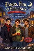 Fangs Fur and Feelings Volume One (eBook, ePUB)