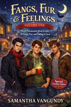 Fangs Fur and Feelings Volume One (eBook, ePUB) - VanGundy, Samantha