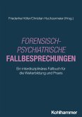 Forensisch-Psychiatrische Fallbesprechungen (eBook, PDF)