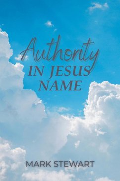 Authority In Jesus Name (eBook, ePUB) - Stewart, Mark