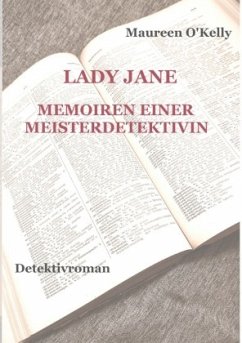 Lady Jane MEMOIREN EINER MEISTERDETEKTIVIN