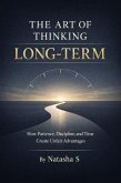 The Art of Thinking Long-Term (eBook, ePUB)