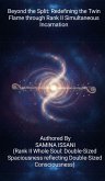 Beyond the Split: Redefining the Twin Flame through Rank II Simultaneous Incarnation (eBook, ePUB)