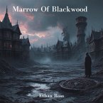 Marrow Of Blackwood (eBook, ePUB)