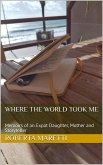 Where The World Took Me (eBook, ePUB)