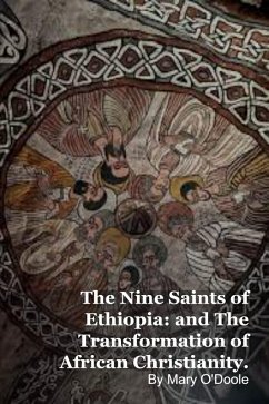 Cover The Nine Saints of Ethiopia: and The Transformation of African Christianity. (eBook, ePUB)