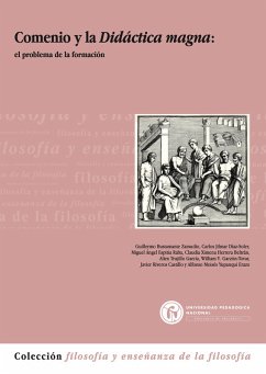 Comenio y la Didáctica magna (eBook, PDF) - Díaz-Soler, Carlos Jilmar; Espitia Raba, Miguel Ángel; Trujillo García, Aliex; Garzón Tovar, William Y.; Riveros Castillo, Javier; Yupanqui Erazo, Alfonso Moisés