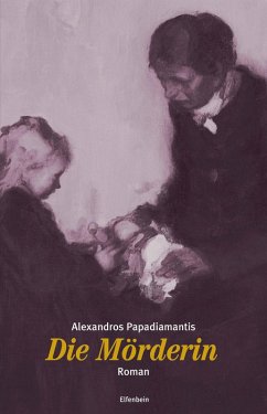 Die Mörderin (eBook, ePUB) - Papadiamantis, Alexandros