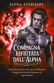 Compagna rifiutata dall'alpha: un'avventura di una notte-incinta-rimpianto-inseguendola indietro romanzo di lupi mannari (Compagni di Una Notte, #1) (eBook, ePUB)