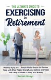 The Ultimate Guide to Exercising in Retirement