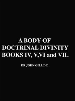 Cover A Body Of Doctrinal Divinity, Books IV, V, VI and VII, by Dr. John Gill D.D.
