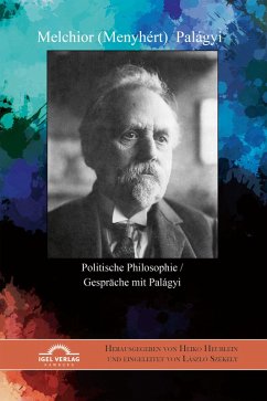 Cover Melchior (Menyhért) Palágyi. Politische Philosophie / Gespräche mit Palágyi