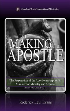 The Making of the Apostle - Evans, Roderick Levi
