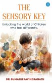 The Sensory Key-Unlocking The World of Children Who Feel Differently.