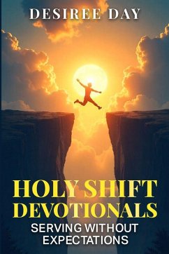Cover HOLY SHIFT DEVOTIONALS SERVING WITHOUT EXPECTATION