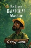The Brave Rainforest Adventure
