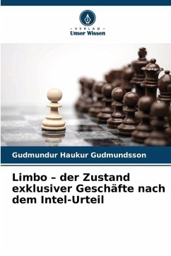 Limbo - der Zustand exklusiver Geschäfte nach dem Intel-Urteil - Gudmundsson, Gudmundur Haukur