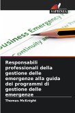 Responsabili professionali della gestione delle emergenze alla guida dei programmi di gestione delle emergenze