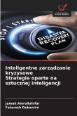 Inteligentne zarz¿dzanie kryzysowe Strategie oparte na sztucznej inteligencji