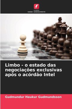 Limbo - o estado das negociações exclusivas após o acórdão Intel - Gudmundsson, Gudmundur Haukur