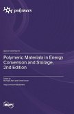 Polymeric Materials in Energy Conversion and Storage, 2nd Edition Polymeric Materials in Energy Conversion and Storage, 2nd Edition