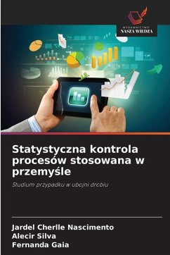 Statystyczna kontrola procesów stosowana w przemy¿le - Nascimento, Jardel Cherlle;Silva, Alecir;Gaia, Fernanda