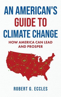 An American's Guide to Climate Change - Eccles, Robert G.
