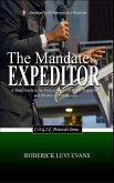 The Mandate of the Expeditor The Mandate of the Expeditor