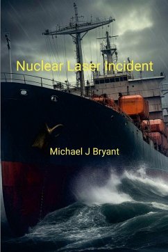 Nuclear Laser Incident - Bryant, Michael J.