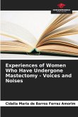 Experiences of Women Who Have Undergone Mastectomy - Voices and Noises