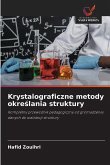 Krystalograficzne metody okre¿lania struktury