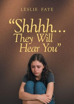 Shhhh...They Will Hear You - Faye, Leslie