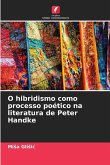 O hibridismo como processo poético na literatura de Peter Handke