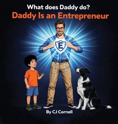 Daddy is an Entrepreneur - Cornell, Cj