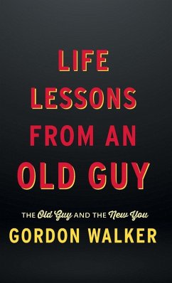 Life Lessons From an Old Guy