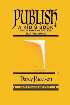 Publish a Kid's Book - Pattison, Darcy