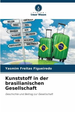 Kunststoff in der brasilianischen Gesellschaft - Freitas Figueiredo, Yasmim