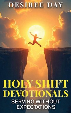 Cover HOLY SHIFT DEVOTIONALS SERVING WITHOUT EXPECTATION