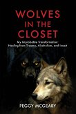Wolves in the Closet My Improbable Transformation